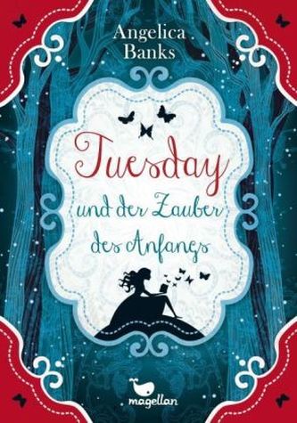 Tuesday und der Zauber des Anfangs Tuesday und der Zauber des Anfangs