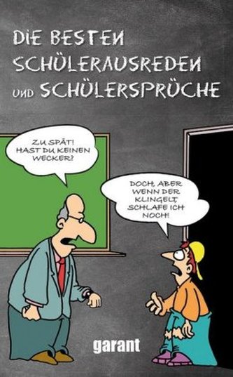 Die besten Schülerausreden und Schülersprüche