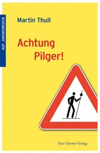 Achtung Pilger!