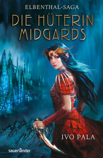Elbenthal-Saga - Die Hüterin Midgards