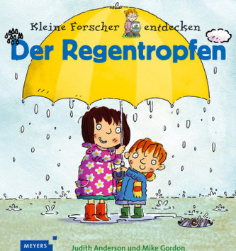 Kleine Forscher entdecken: Der Regentropfen