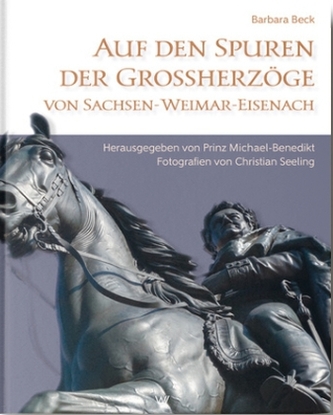 Auf den Spuren der Großherzöge von Sachsen-Weimar-Eisenach
