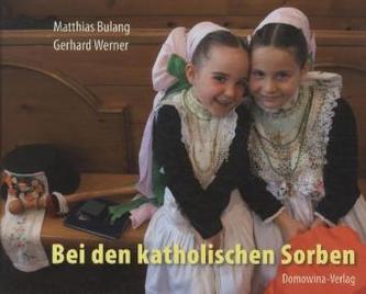 Bei den katholischen Sorben