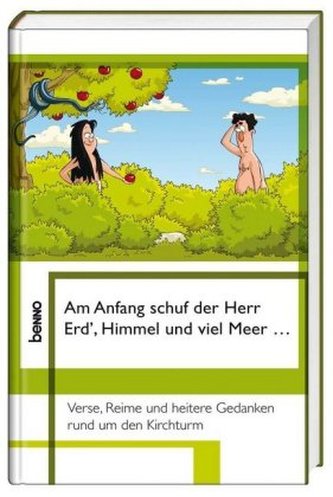 Am Anfang schuf der Herr Erd', Himmel und viel Meer . . .