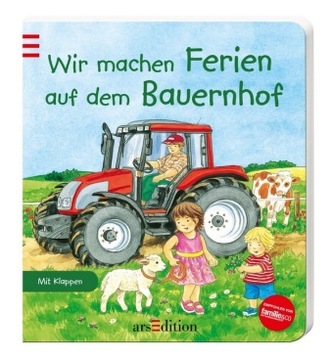Wir machen Ferien auf dem Bauernhof Wir machen Ferien auf dem Bauernhof