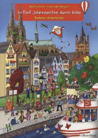 In fünf Jahreszeiten durch Köln