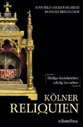 Kölner Reliquien Kölner Reliquien