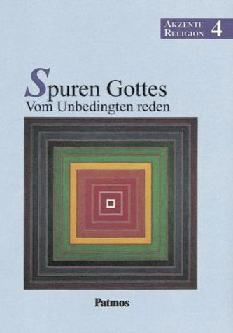 Spuren Gottes, Vom Unbedingten reden