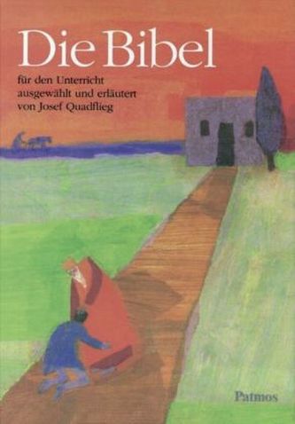 Die Bibel für den Unterricht in der Grundschule und in der Orientierungsstufe