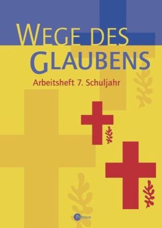 Wege des Glaubens, Arbeitsheft 7. Schuljahr