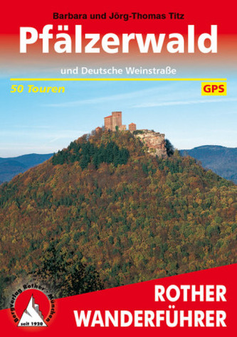 Rother Wanderführer Pfälzerwald und Deutsche Weinstraße