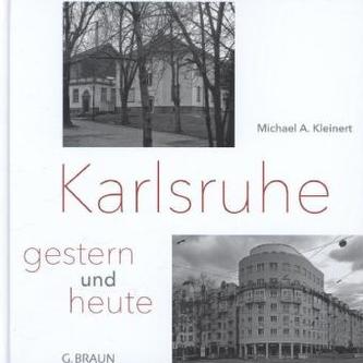 Karlsruhe gestern und heute