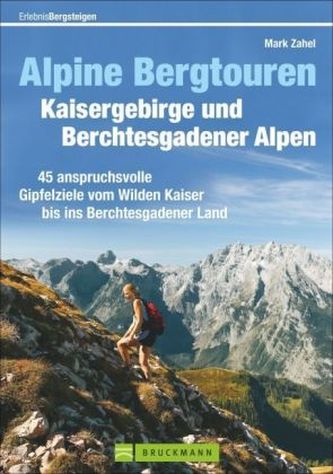 Alpine Bergtouren Kaisergebirge und Berchtesgadener Alpen