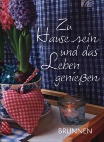 Zu Hause sein und das Leben genießen