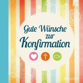 Gute Wünsche zur Konfirmation