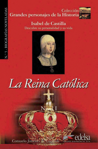 Isabel de Castilla: La Reina Católica
