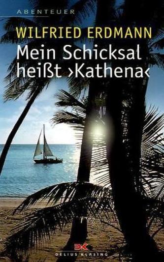 Mein Schicksal heißt 'Kathena'