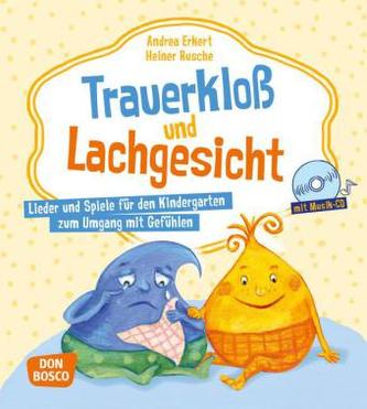 Trauerkloß und Lachgesicht, m. Musik-CD