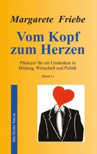 Vom Kopf zum Herzen. Bd.1