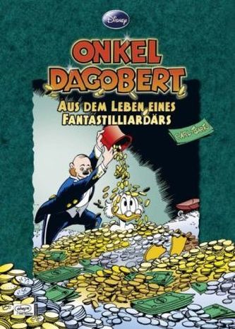 Onkel Dagobert, Aus dem Leben eines Fantastilliardärs