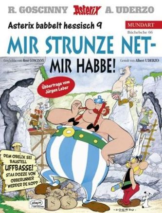 Asterix Mundart - Mir strunze net - mir habbe!. Obelix GmbH & Co.KG, hessische Ausgabe Asterix Mundart - Mir strunze net - mir habbe!. Obelix GmbH & Co.KG, hessische Ausgabe