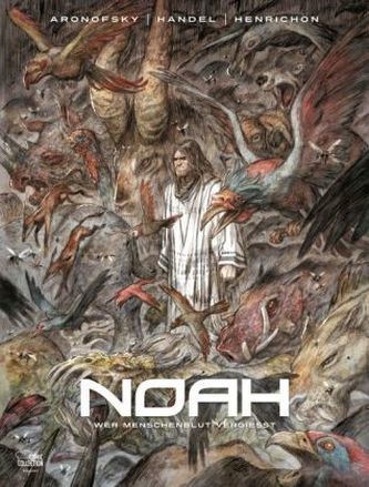 Noah - Wer Menschenblut vergießt