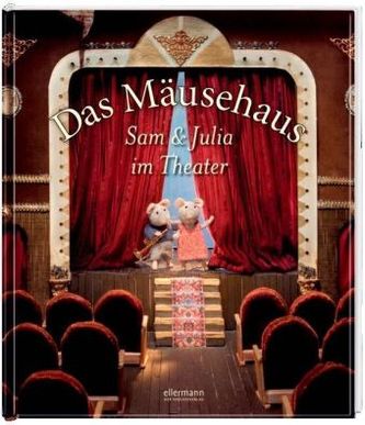 Das Mäusehaus - Sam und Julia im Theater