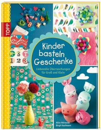 Kinder basteln Geschenke