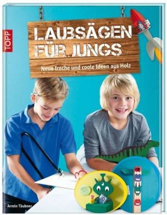 Laubsägen für Jungs
