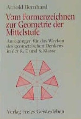 Vom Formenzeichnen zur Geometrie der Mittelstufe