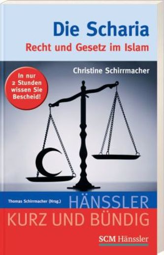 Die Scharia, Recht und Gesetz im Islam