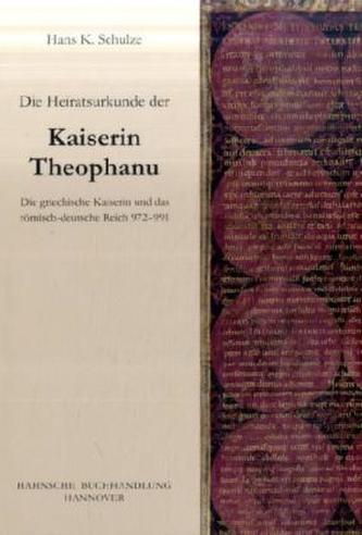 Die Heiratsurkunde der Kaiserin Theophanu