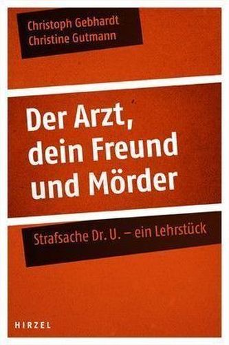 Der Arzt, dein Freund und Mörder