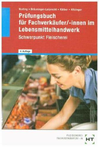 Prüfungsbuch für Fachverkäufer/-innen im Lebensmittelhandwerk: Schwerpunkt Fleischerei