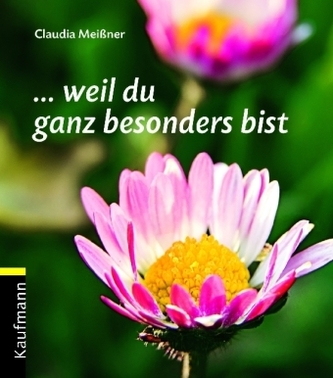 ... weil du ganz besonders bist