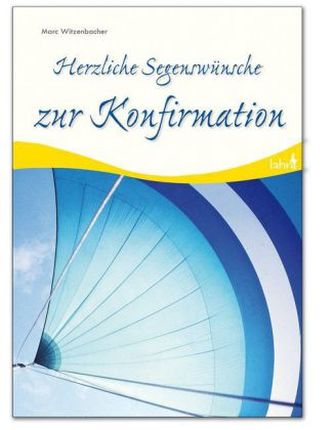 Herzliche Segenswünsche zur Konfirmation