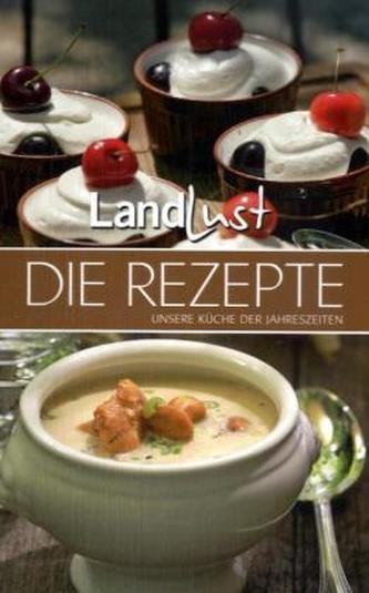 Landlust - Die Rezepte. Bd.1
