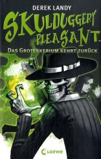 Skulduggery Pleasant - Das Groteskerium kehrt zurück