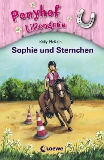Ponyhof Liliengrün - Sophie und Sternchen