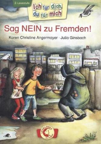 Sag NEIN zu Fremden!