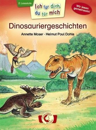 Ich für dich, du für mich - Dinosauriergeschichten. Dinosauriergeschichten