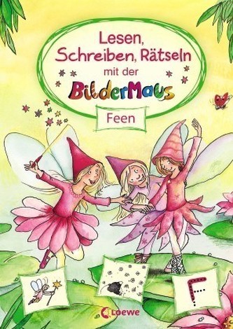 Lesen, Schreiben, Rätseln mit der Bildermaus - Feen