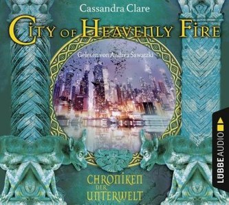 Chroniken der Unterwelt - City of Heavenly Fire, 6 Audio-CDs
