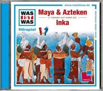 Maya & Azteken / Inka, 1 Audio-CD