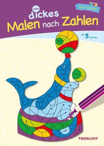 Mein dickes Malen nach Zahlen, ab 5 Jahren
