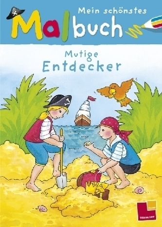 Mein schönstes Malbuch, Mutige Entdecker
