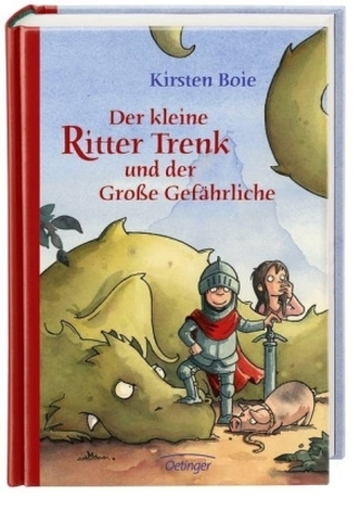 Der kleine Ritter Trenk und der große Gefährliche
