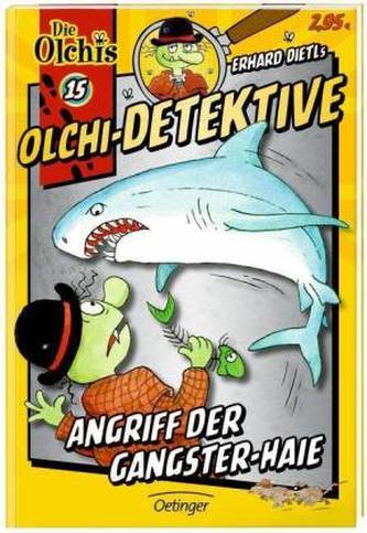 Olchi-Detektive. Angriff der Gangster-Haie