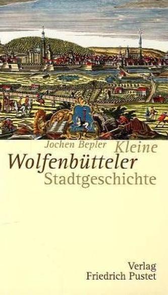 Kleine Wolfenbütteler Stadtgeschichte