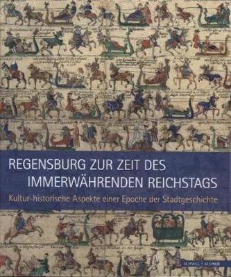 Regensburg zur Zeit des Immerwährenden Reichstags